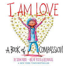 Load image into Gallery viewer, I Am Love: A Book of Compassion