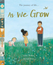 Load image into Gallery viewer, As We Grow: The journey of life...